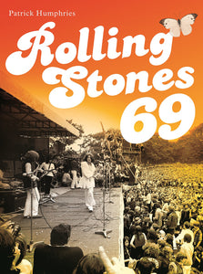 Rolling Stones '69 Author Patrick Humphries Q&A with Emily Mackay