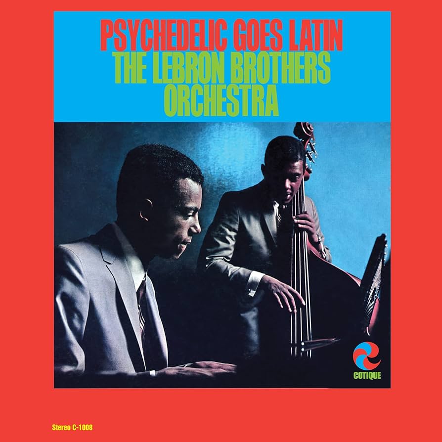 Lebron Brothers - Psychedelic Goes Latin