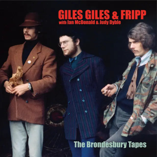 Giles Giles & Fripp - The Brondesbury Tapes
