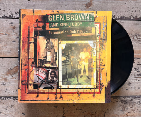 Glen Brown & King Tubby - Termination Dub 1973-1979