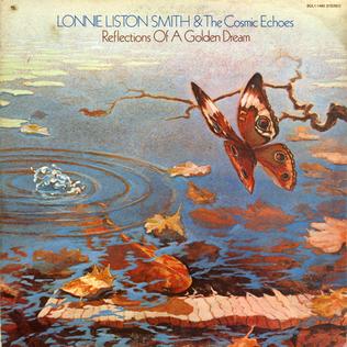Lonnie Liston Smith & The Cosmic Echoes - Reflections of a Golden Dream - South