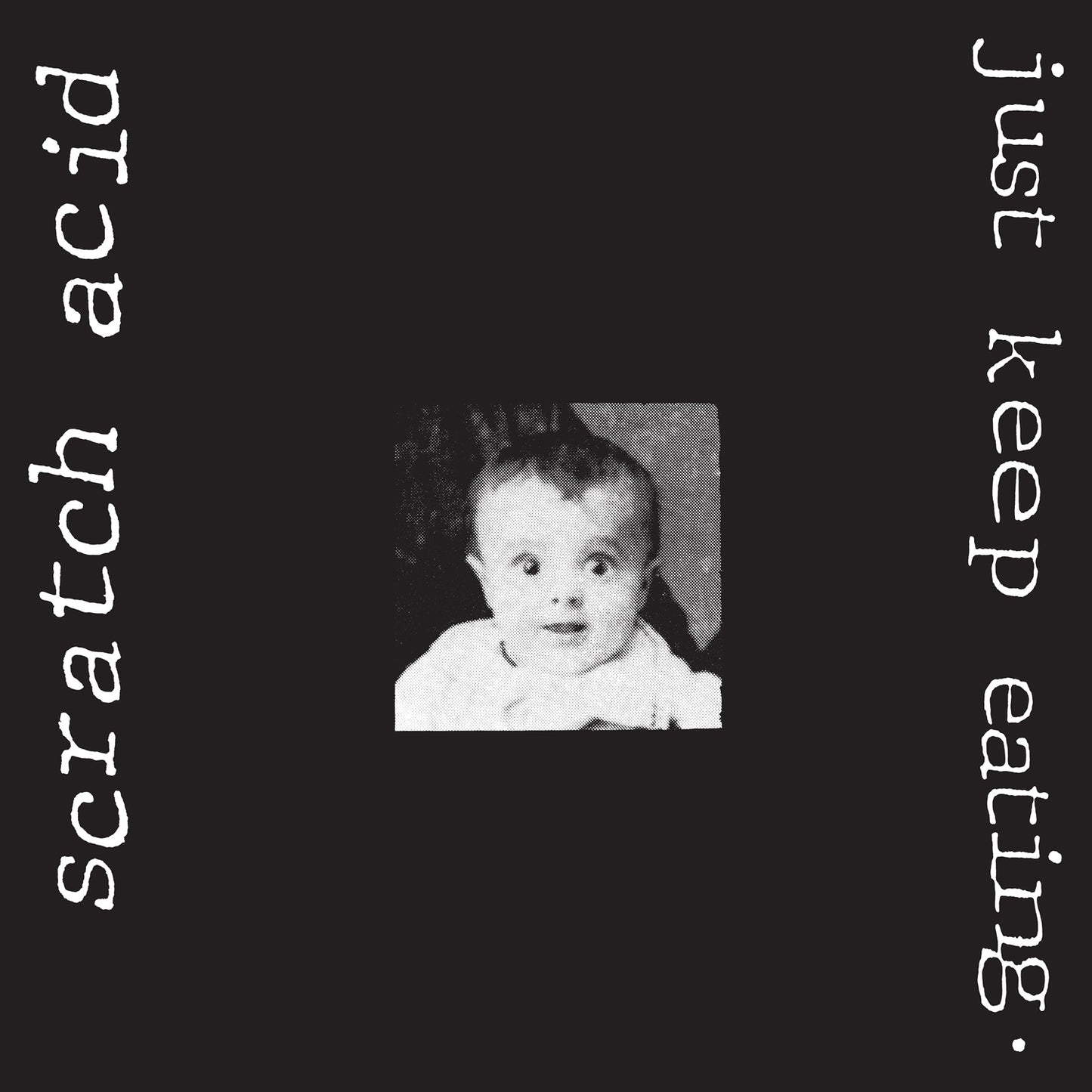 Scratch Acid - Just Keep Eating - South