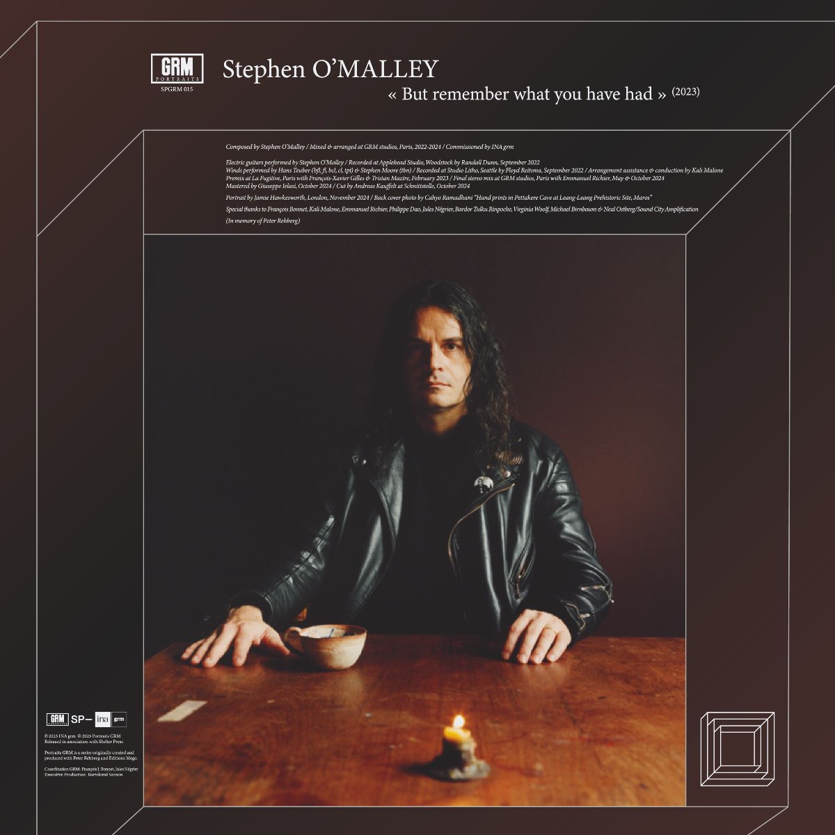 Stephen O'Malley - But remember what you have had
