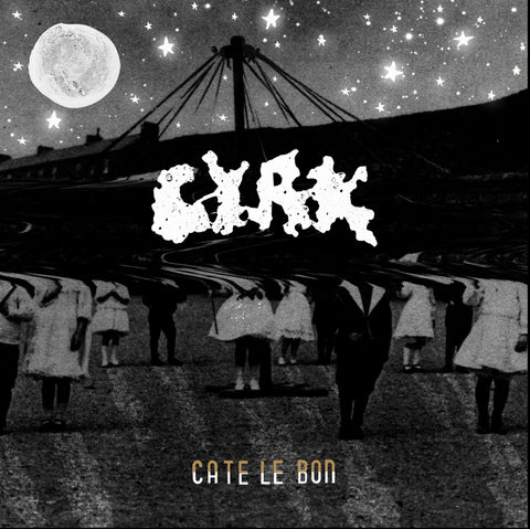 Cate Le Bon - Cyrk & Cyrk II - 10th anniversary edition