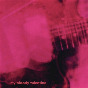 my bloody valentine - loveless