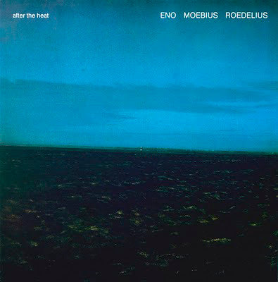 Eno Moebius Roedelius - After The Heat - South