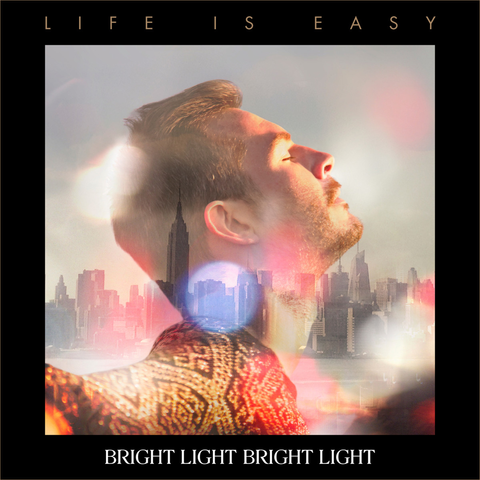 Bright Light Bright Light - Life Is Easy-Vinyl LP-South