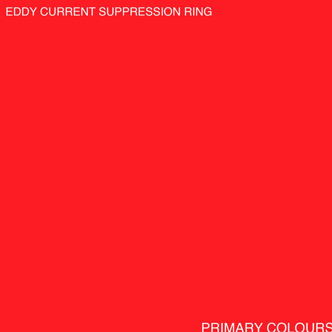 Eddy Current Suppression Ring - Primary Colours-LP-South