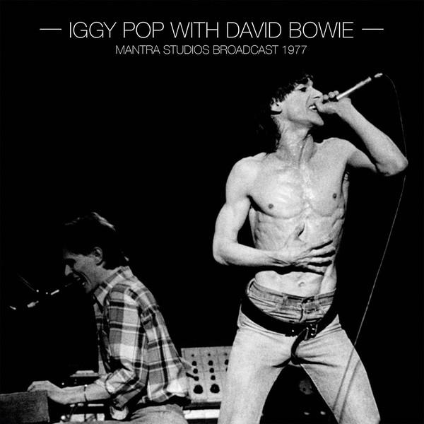 Iggy Pop & David Bowie - Mantra Studios Broadcast 1977-LP-South