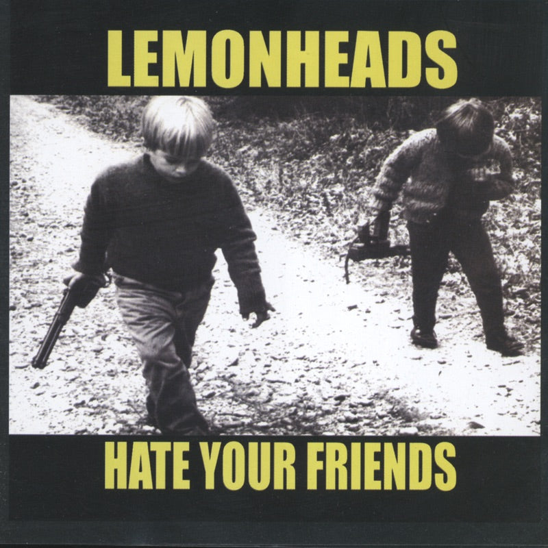 The Lemonheads - Hate Your Friends