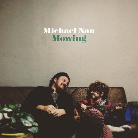 Michael Nau - Mowing-LP-South