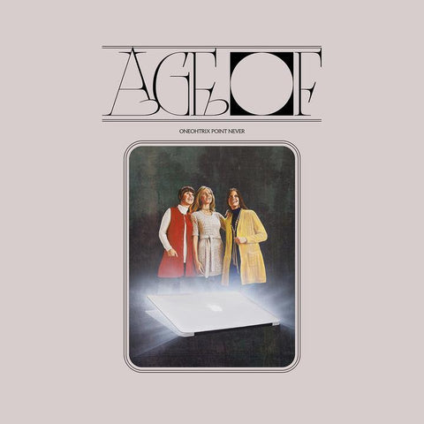 Oneohtrix Point Never - Age Of-LP-South