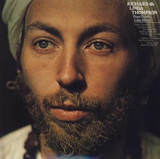 Richard & Linda Thompson - Pour Down Like Silver