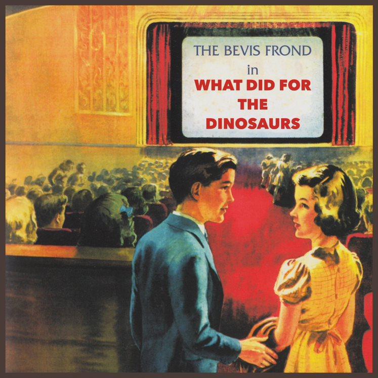 The Bevis Frond - What Did For The Dinosaurs