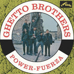The Ghetto Brothers - Power-Fuerza