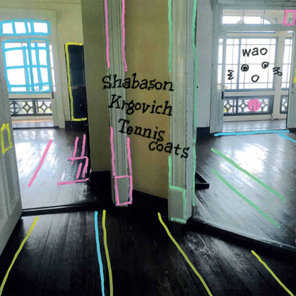 Shabason, Krgovich, Tenniscoats - Wao south records western vinyl