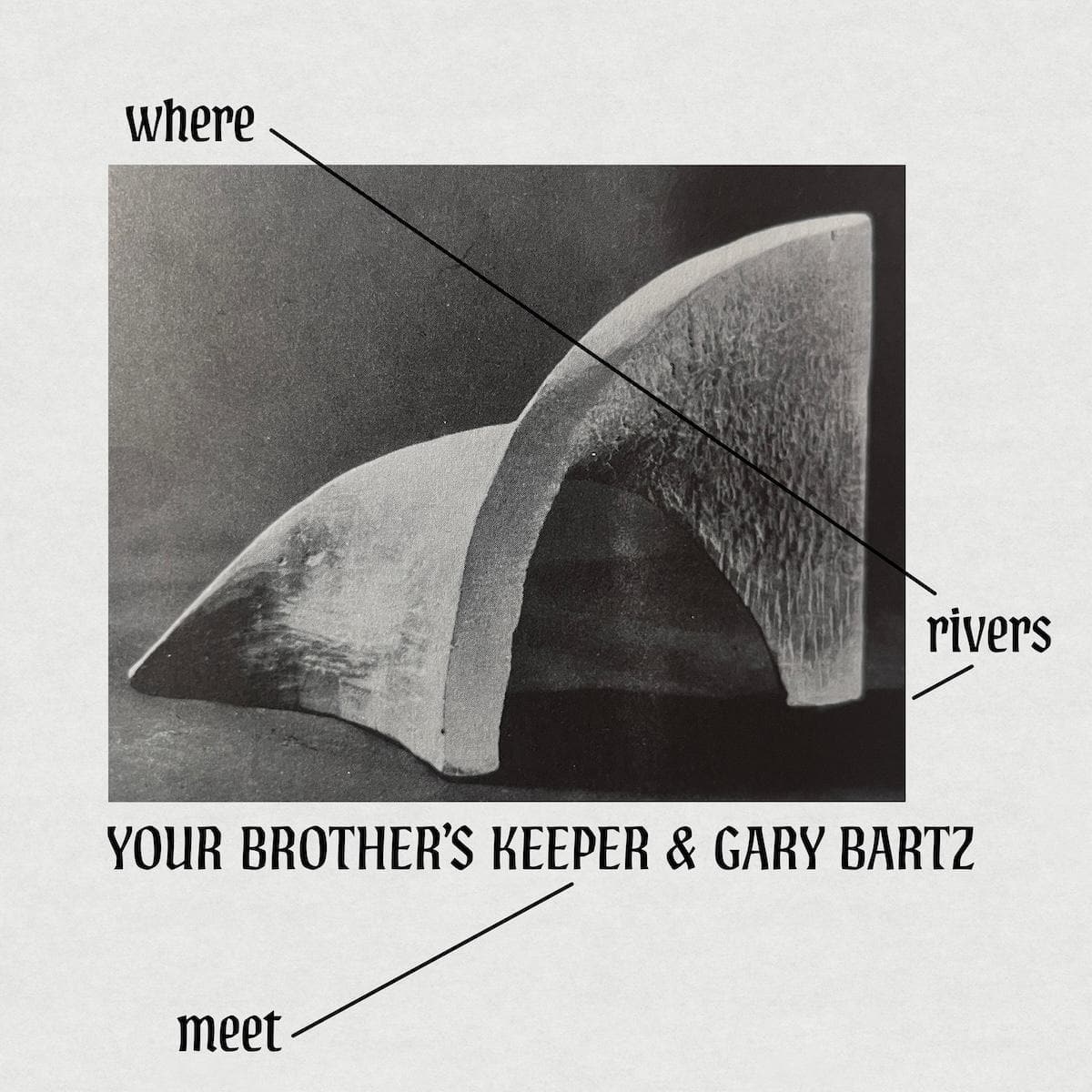 Your Brother’s Keeper and Gary Bartz - Where Rivers Meet south records 2026