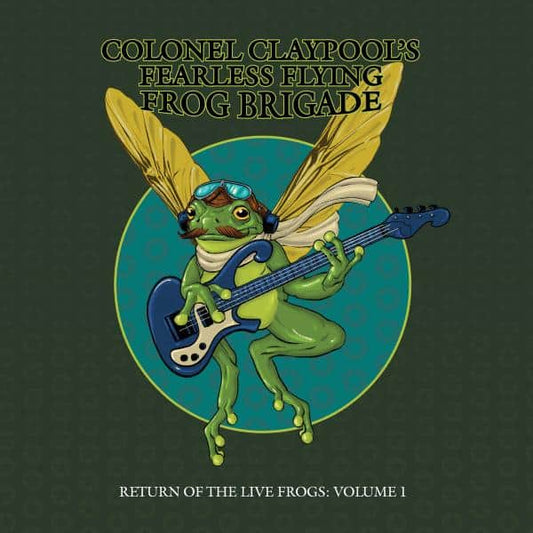 Colonel Claypool's Fearless Flying Frog Brigade - Return Of The LIve Frogs: Volume 1 album artwork 2026 ato