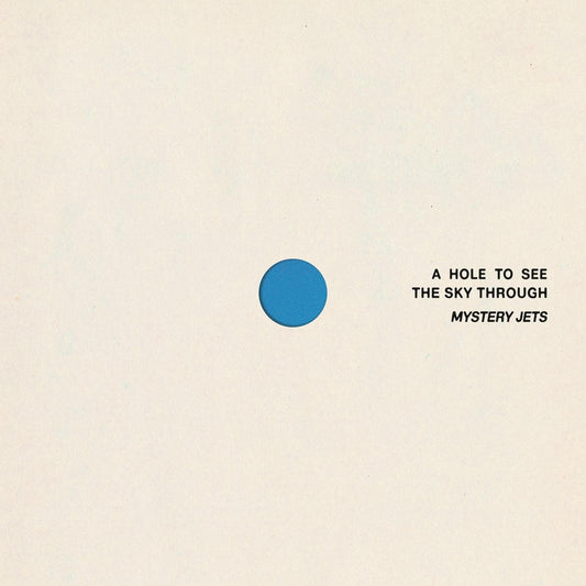Mystery Jets - A Hole To See The Sky Through south records 2026