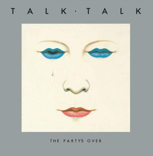 Talk Talk - The Party's Over (40th Anniversary Edition)