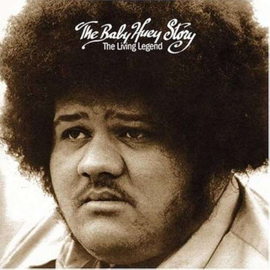 Baby Huey - The Baby Huey Story: The Living Legend