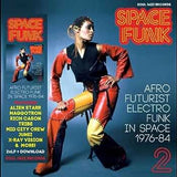 Various - Space Funk 2: Afro Futurist Electro Funk in Space 1976-84
