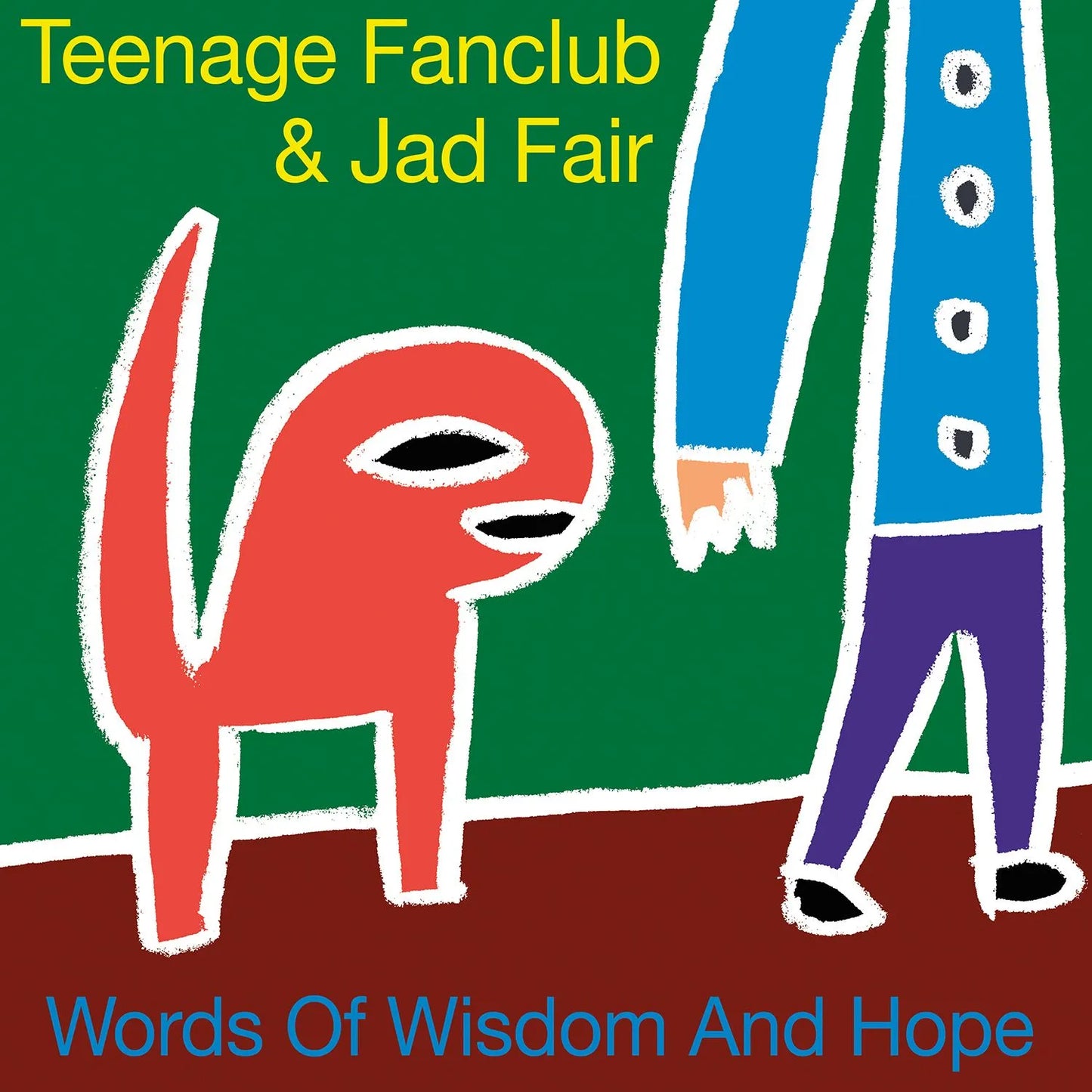 Teenage Fanclub & Jad Fair Words of Wisdom and Hope