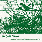 The Cat's Miaow - Skipping Stones: The Cassette Years ‘92-’93