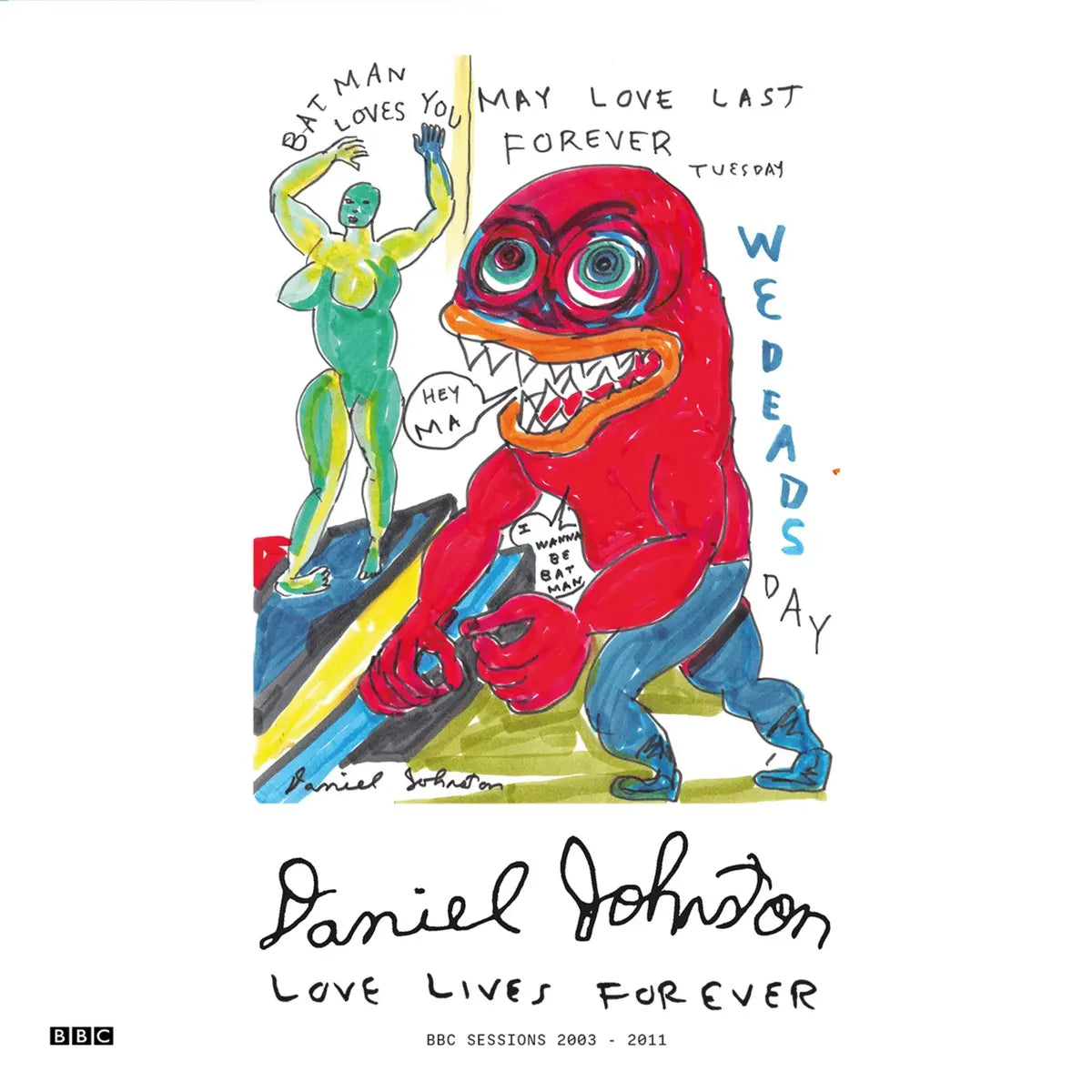Daniel Johnston - Love Lives Forever (BBC Sessions 2003-11) south records southend