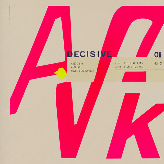 Decisive Pink - Ticket To Fame - South