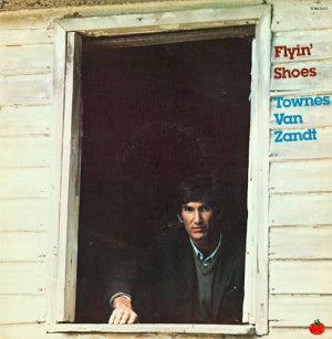 Townes Van Zandt- Flyin' Shoes