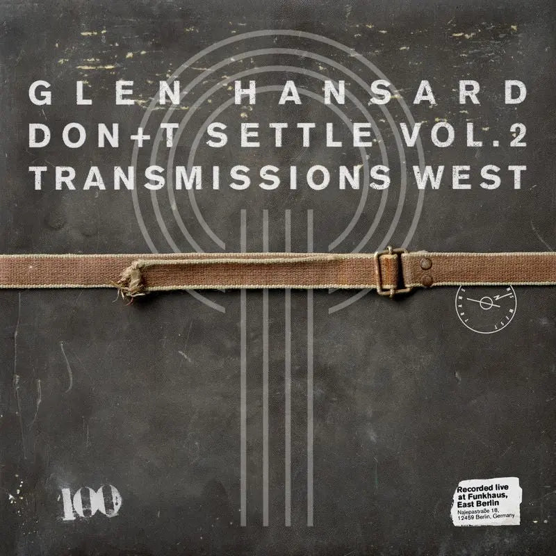Glen Hansard - Don+t Settle (Vol. 2 - Transmissions West) plateau south records 
