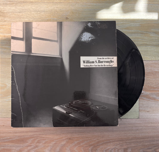 William S. Burroughs - Nothing Here Now but the Recordings