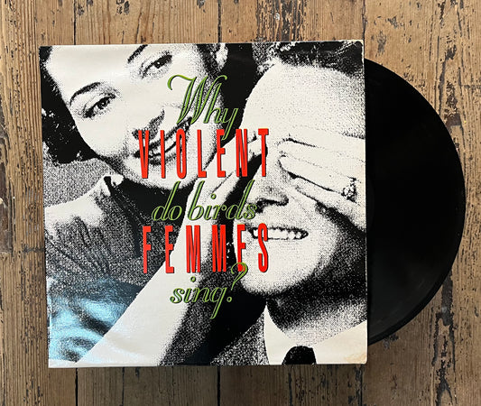 Violent Femmes - Why Do Birds Sing?