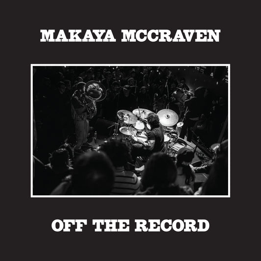 Makaya McCraven Off the Record south records southend