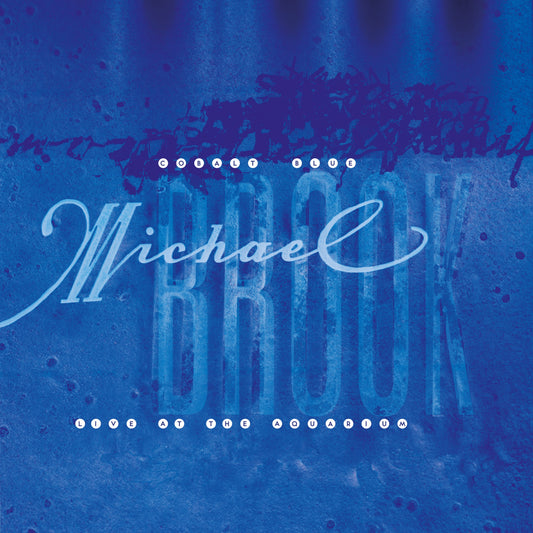 Michael Brook - Cobalt Blue & Live at the Aquarium 4ad south records