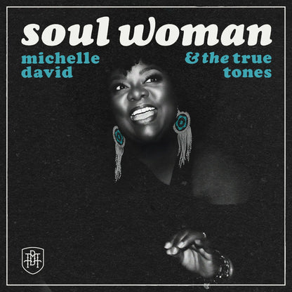 Michelle David & The True-tones - Soul Woman album artwork