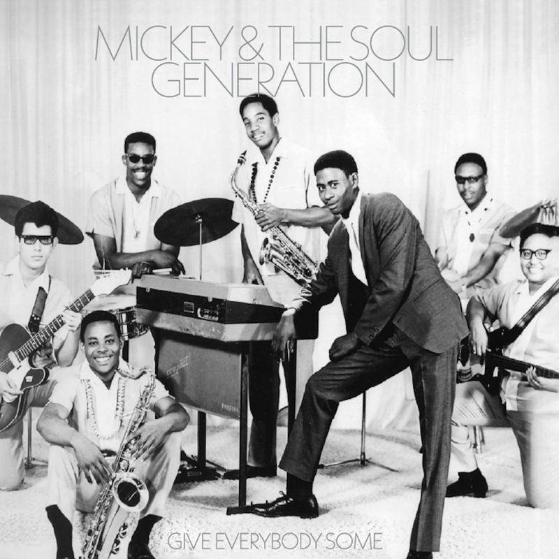 Mickey & The Soul Generation - Give Everybody Some album artwork