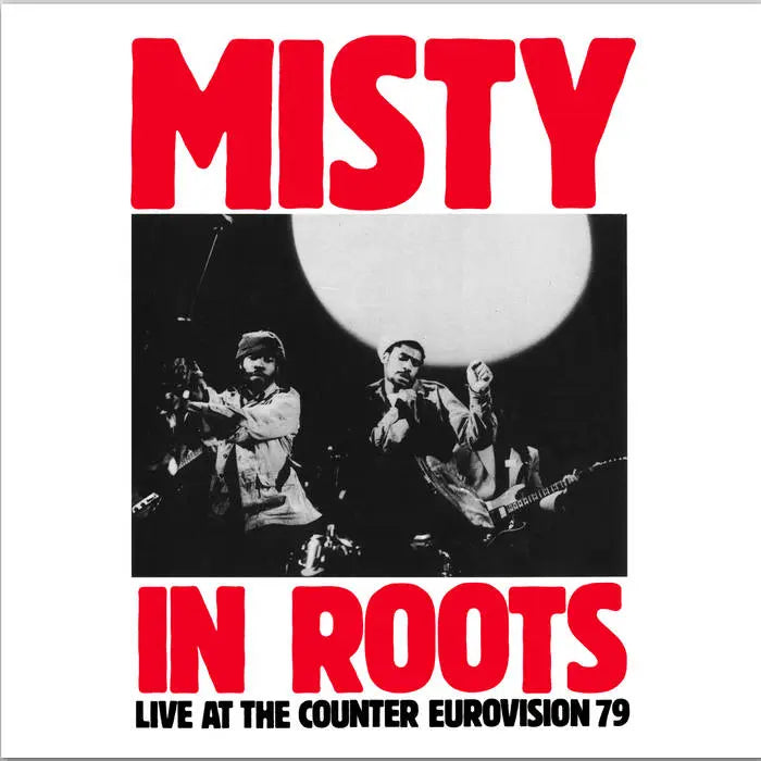 Misty In Roots - Live At Counter Eurovision ’79 - South