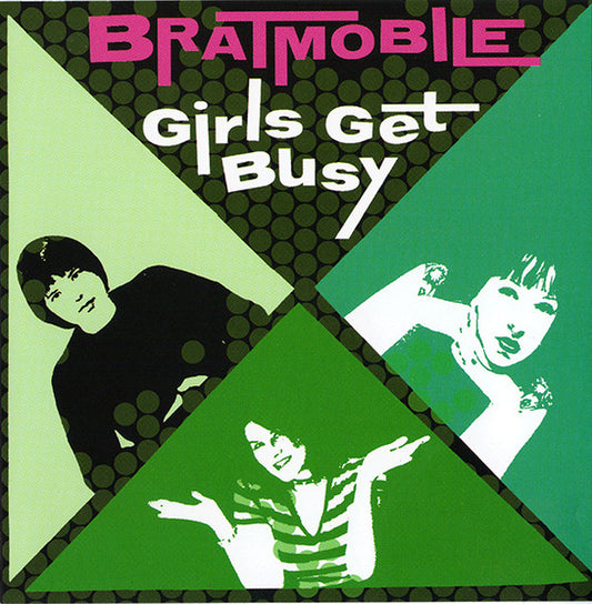 Bratmobile - Girls Get Busy