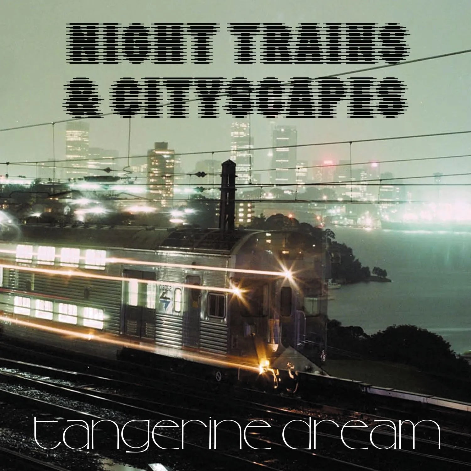 Tangerine Dream Night Trains & Cityscapes - South