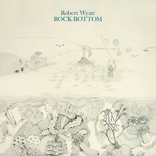 Robert Wyatt - Rock Bottom - South