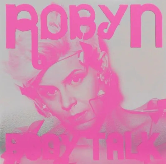 Robyn - Complete Body Talk album artwork south records