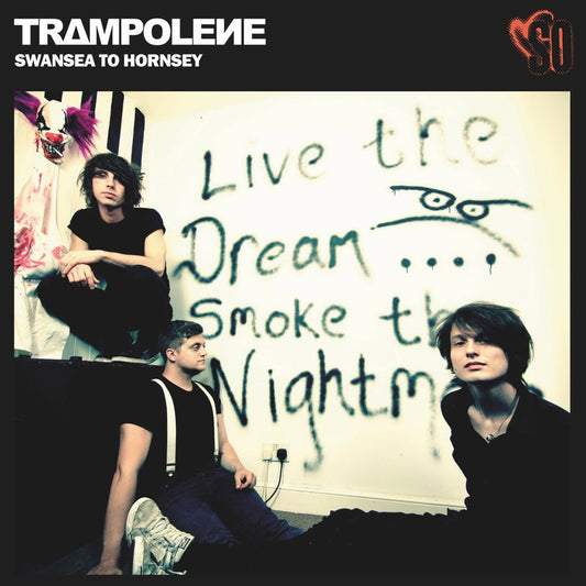 Trampolene - Swansea To Hornsey (Anniversary Edition)