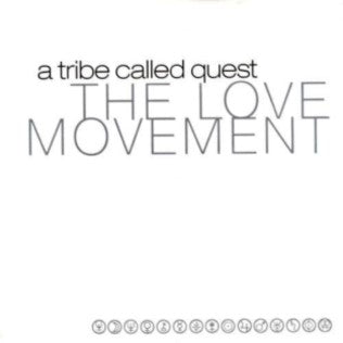 A Tribe Called Quest - The Love Movement - South