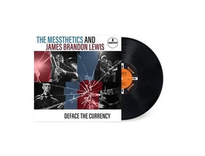 The Messthetics and James Brandon Lewis - Deface The Currency vinyl