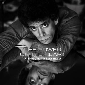 Various - The Power Of The Heart: A Tribute To Lou Reed