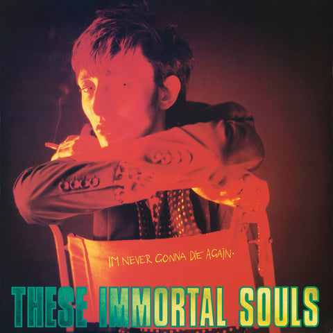 These Immortal Souls - I’m Never Gonna Die Again