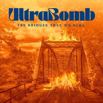 ultrabomb the bridges that we burn artwork
