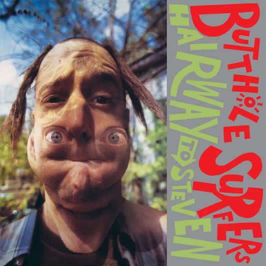 Butthole Surfers - Hairway To Steven - South